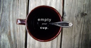 empty your cup